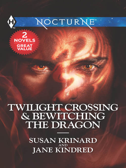 Title details for Twilight Crossing & Bewitching the Dragon by Susan Krinard - Available